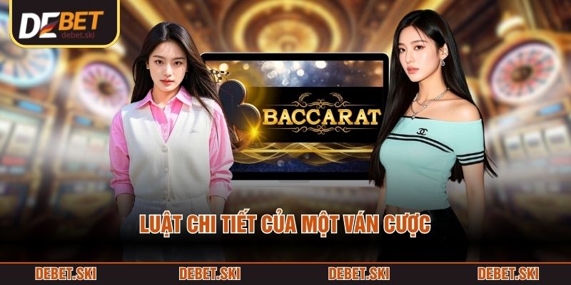 Baccarat – Cách Vận Hành Của Trò Chơi So Điểm Trong Casino 2 Luật chi tiết của một ván cược